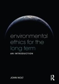 Bild vergrößern Bild: Environmental Ethics for the Long Term - Routledge