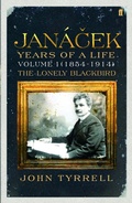Cover: Janacek: Years of a Life Volume 1 (1854-1914) - Faber & Faber