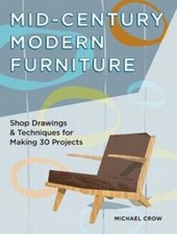 Enlarge image Cover: Making Mid Century Modern Furniture - Popular Woodworking Books