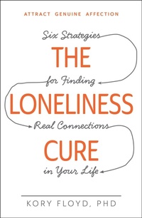 Enlarge image Cover: The Loneliness Cure - Adams Media Corporation