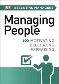 Enlarge image Cover: DK Essential Managers: Managing People - Dorling Kindersley