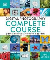 Abbildung von: Digital Photography Complete Course - Dorling Kindersley