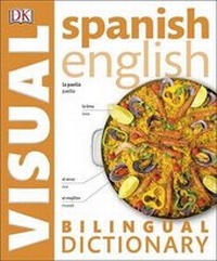 Enlarge image Cover: Spanish English Bilingual Visual Dictionary - DK Publishing (Dorling Kindersley)