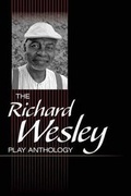 Cover: The Richard Wesley Play Anthology - Applause Theatre Book Publishers