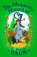 Cover: The Wonderful Wizard of Oz - Open Road Media Teen & Tween