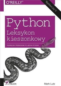 Enlarge image Cover: Python. Leksykon Kieszonkowy. Wydanie V - Helion & Company