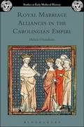 Cover: Royal Marriage Alliances in the Carolingian Empire - Bloomsbury Academic
