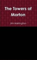 Cover: The Towers of Morton - Lulu.com