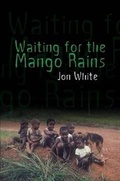 Cover: Waiting for the Mango Rains - Lulu.com