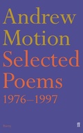 Cover: Selected Poems of Andrew Motion - Faber & Faber