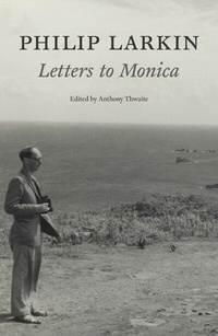 Abbildung von: Philip Larkin: Letters to Monica - Faber & Faber