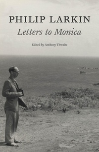 Enlarge image Cover: Philip Larkin: Letters to Monica - Faber & Faber