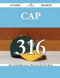 Enlarge image Cover: Cap 316 Success Secrets - 316 Most Asked Questions on Cap - What You Need to Know - Emereo Publishing