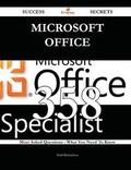 Cover: Microsoft Office 358 Success Secrets - 358 Most Asked Questions on Microsoft Office - What You Need to Know - Emereo Publishing
