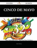 Cover: Cinco de Mayo 32 Success Secrets - 32 Most Asked Questions on Cinco de Mayo - What You Need to Know - Emereo Publishing
