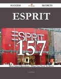 Cover: Esprit 157 Success Secrets - 157 Most Asked Questions on Esprit - What You Need to Know - Emereo Publishing
