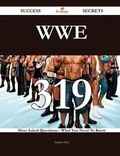 Cover: Wwe 319 Success Secrets - 319 Most Asked Questions on Wwe - What You Need to Know - Emereo Publishing