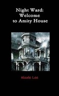Cover: Night Ward: Welcome to Amity House - Lulu.com