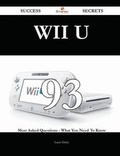 Cover: Wii U 93 Success Secrets - 93 Most Asked Questions on Wii U - What You Need to Know - Emereo Publishing