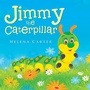 Cover: Jimmy the Caterpillar - Trafford Publishing