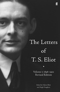 Cover: The Letters of T. S. Eliot Volume 1: 1898-1922 - Faber & Faber