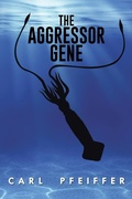 Cover: The Aggressor Gene - AUTHORHOUSE