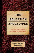 Cover: The Education Apocalypse - Encounter Books,USA