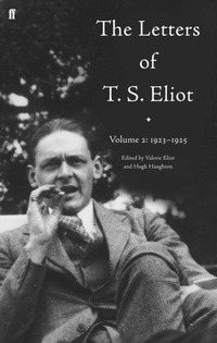 Abbildung von: The Letters of T. S. Eliot Volume 2: 1923-1925 - Faber & Faber