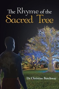 Enlarge image Cover: The Rhyme of the Sacred Tree - WestBow Press