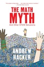 Cover: The Math Myth - The New Press
