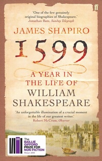Abbildung von: 1599: A Year in the Life of William Shakespeare - Faber & Faber