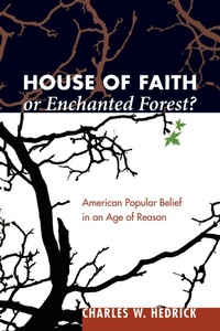 Enlarge image Cover: House of Faith or Enchanted Forest? - Wipf and Stock Publishers