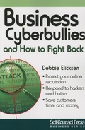 Cover: Business Cyberbullies and How to Fight Back - Self-Counsel Press