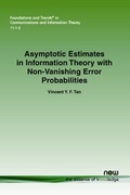 Cover: Asymptotic Estimates in Information Theory with Non-Vanishing Error Probabilities - now publishers Inc