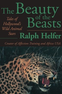Enlarge image Cover: The Beauty of the Beasts - Open Road Media