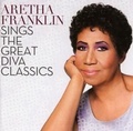 Cover: Aretha Franklin Sings The Great Diva Classics - Sony Music Entertainment Germany GmbH / M&uuml;nchen