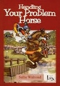 Cover: Handling Your Problem Horse - Swan Hill Press