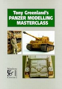 Enlarge image Cover: Tony Greenland's Panzer Modelling Masterclass - Compendium Publishing