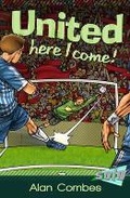 Cover: United Here I Come! - Barrington Stoke Ltd