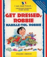 Enlarge image Cover: Get Dressed Robbie/Habille-toi, Robbie - b small publishing limited