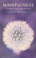 Cover: Mindfulness in Christian Spirituality - Canterbury Press Norwich