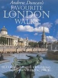 Abbildung von: Andrew Duncan's Favourite London Walks - Struik Publishers