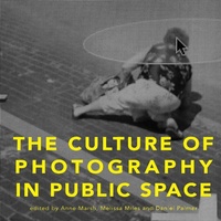 Enlarge image Cover: The Culture of Photography in Public Space - Intellect Books