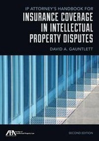 Abbildung von: IP Attorney's Handbook for Insurance Coverage in Intellectual Property Disputes - American Bar Association