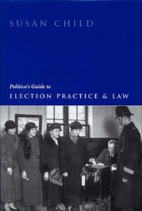 Enlarge image Cover: Politico's Guide to Election Practice and Law - Politico's Publishing Ltd