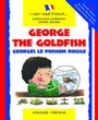 Cover: George the Goldfish/Georges Le Poisson Rouge - b small publishing limited