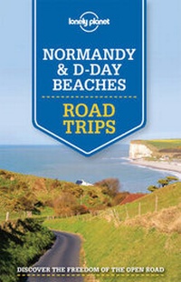 Abbildung von: Lonely Planet Normandy & D-Day Beaches Road Trips - Lonely Planet Publications