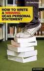 Cover: How to Write a Winning UCAS Personal Statement - Trotman Indigo Publishing Limited