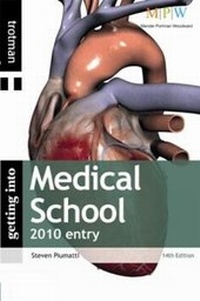 Enlarge image Cover: Getting Into Medical School 2010 entry - Trotman & Co Ltd