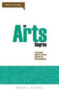 Enlarge image Cover: What Can I do with...An Arts Degree? - Trotman Indigo Publishing Limited